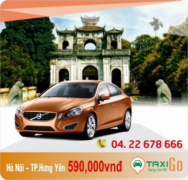 Taxi Hà Nội - Hưng Yên giá rẻ chỉ với 520.000đ - TaxiGo.vn