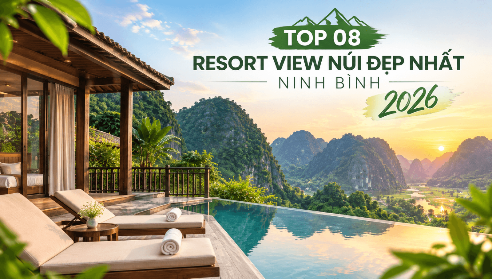 Top 08 resort view núi đẹp nhất Ninh Bình 2026