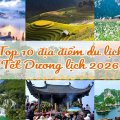 Top 10 địa điểm du lịch Tết Dương lịch 2026 miền Bắc HOT nhất